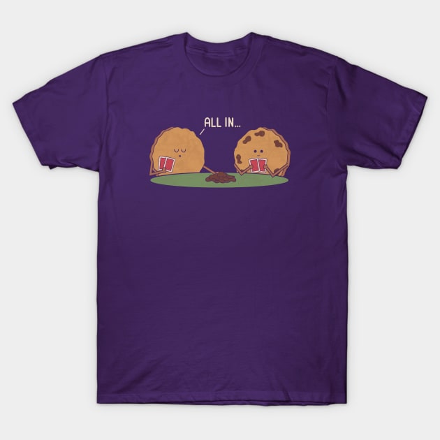 All In T-Shirt by HandsOffMyDinosaur